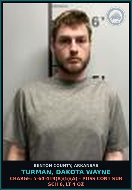 CCW arrest card for Turman, Dakota Wayne in Benton County: Charge: 5-64-419(b)(5)(A) - POSS CONT SUB SCH 6, LT 4 OZ
