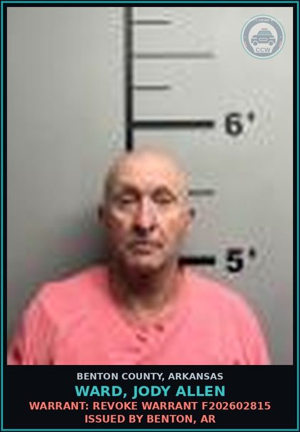 CCW arrest card for Ward, Jody Allen in Benton County: Warrant: Revoke warrant F202602815 issued by Benton, AR