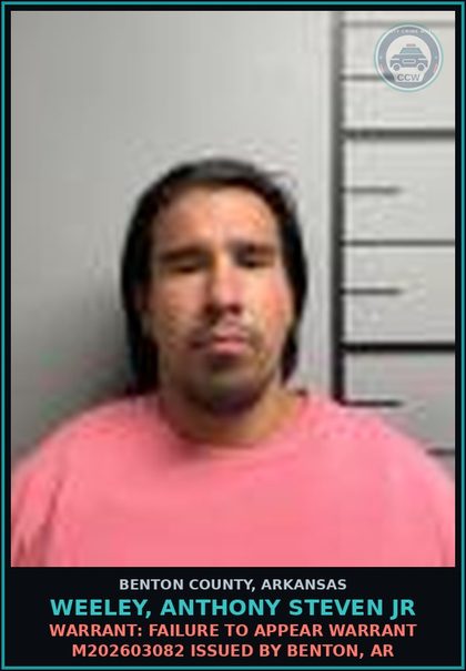 CCW arrest card for Weeley, Anthony Steven Jr in Benton County: Warrant: Failure to Appear warrant M202603082 issued by Benton, AR