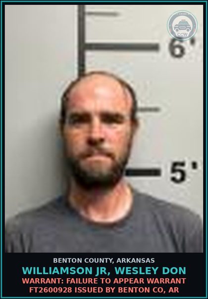 CCW arrest card for Williamson Jr, Wesley Don in Benton County: Warrant: Failure to Appear warrant FT2600928 issued by BENTON CO, AR