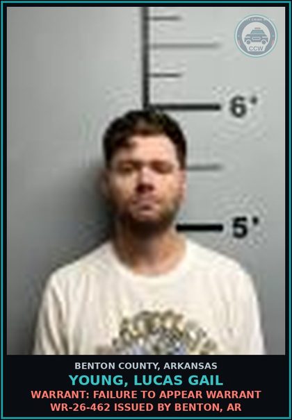 CCW arrest card for Young, Lucas Gail in Benton County: Warrant: Failure to Appear warrant WR-26-462 issued by Benton, AR