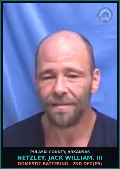 CCW arrest card for NETZLEY, JACK WILLIAM, III in Pulaski County: DOMESTIC BATTERING - 2ND DEG(FB)