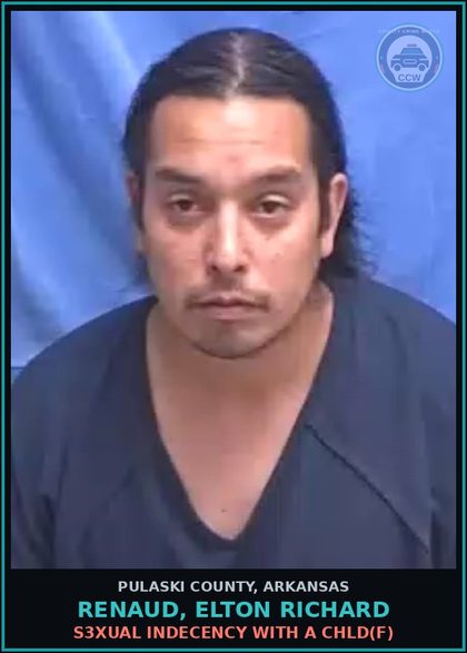 CCW arrest card for RENAUD, ELTON RICHARD in Pulaski County: s3xual INDECENCY WITH A chld(F)