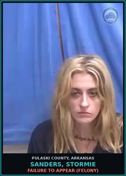 CCW arrest card for SANDERS, STORMIE in Pulaski County, Arkansas: FAILURE TO APPEAR (FELONY)