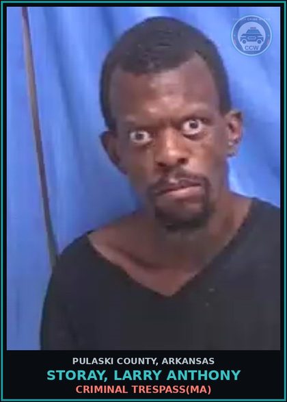 CCW arrest card for STORAY, LARRY ANTHONY in Pulaski County: CRIMINAL TRESPASS(MA)