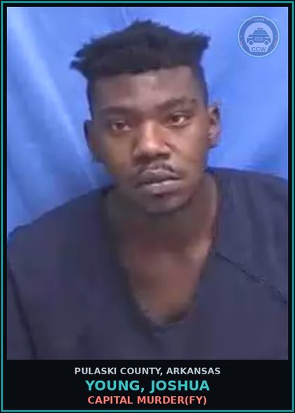 CCW arrest card for YOUNG, JOSHUA in Pulaski County: CAPITAL MURDER(FY)