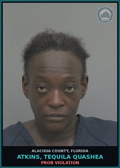CCW arrest card for ATKINS, TEQUILA QUASHEA in Alachua County: PROB VIOLATION