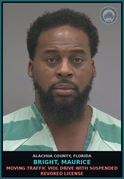 CCW arrest card for BRIGHT, MAURICE in Alachua County: MOVING TRAFFIC VIOL DRIVE WITH SUSPENDED REVOKED LICENSE