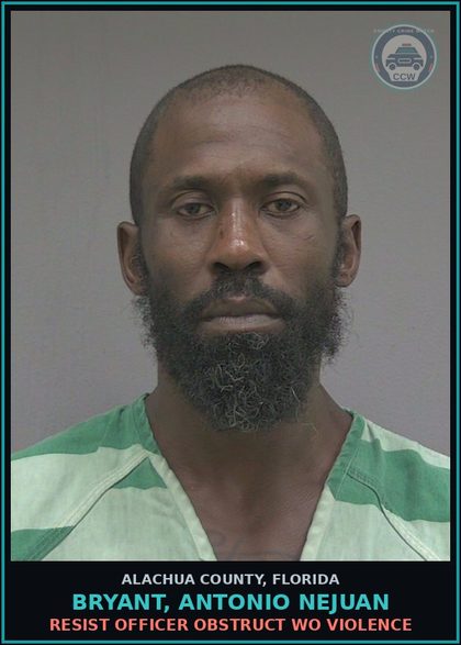 CCW arrest card for BRYANT, ANTONIO NEJUAN in Alachua County: RESIST OFFICER OBSTRUCT WO VIOLENCE
