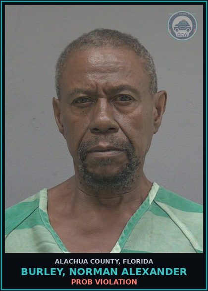 CCW arrest card for BURLEY, NORMAN ALEXANDER in Alachua County: PROB VIOLATION
