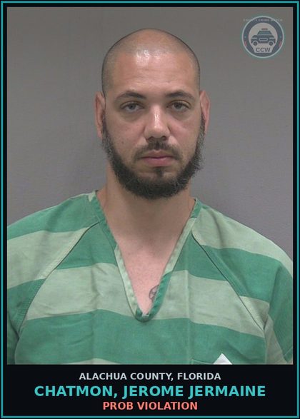 CCW arrest card for CHATMON, JEROME JERMAINE in Alachua County: PROB VIOLATION