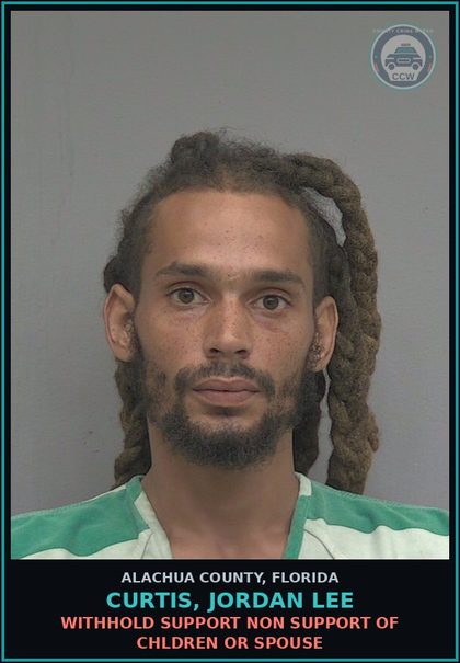 CCW arrest card for CURTIS, JORDAN LEE in Alachua County: WITHHOLD SUPPORT NON SUPPORT OF CHILDREN OR SPOUSE