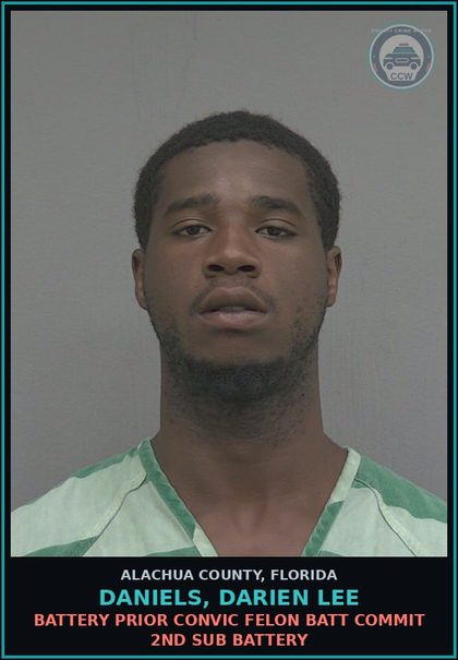 CCW arrest card for DANIELS, DARIEN LEE in Alachua County: BATTERY PRIOR CONVIC FELON BATT COMMIT 2ND SUB BATTERY