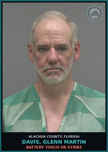 CCW arrest card for DAVIS, GLENN MARTIN in Alachua County: BATTERY TOUCH OR STRIKE