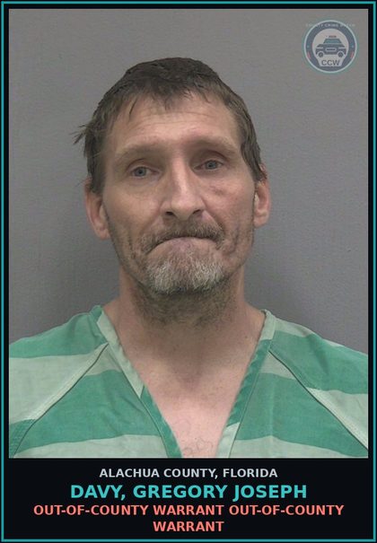 CCW arrest card for DAVY, GREGORY JOSEPH in Alachua County: OUT-OF-COUNTY WARRANT OUT-OF-COUNTY WARRANT