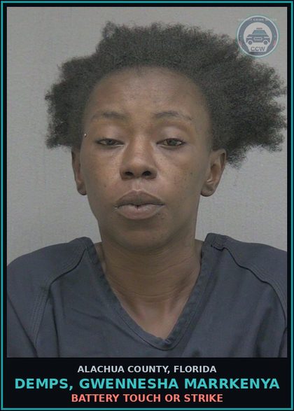 CCW arrest card for DEMPS, GWENNESHA MARRKENYA in Alachua County: BATTERY TOUCH OR STRIKE