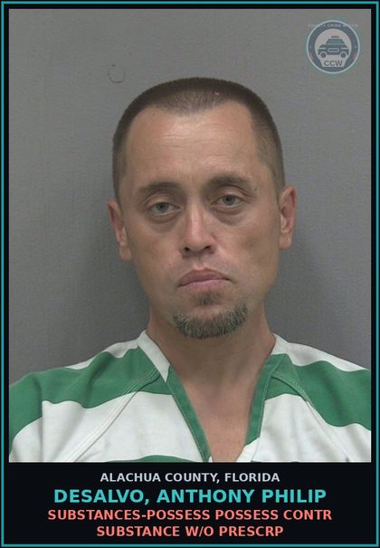 CCW arrest card for DESALVO, ANTHONY PHILIP in Alachua County: DRUGS-POSSESS POSSESS contr substance W/O PRESCRIPTION