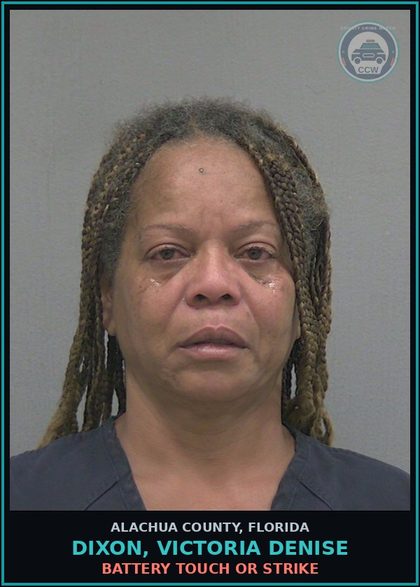 CCW arrest card for DIXON, VICTORIA DENISE in Alachua County: BATTERY TOUCH OR STRIKE