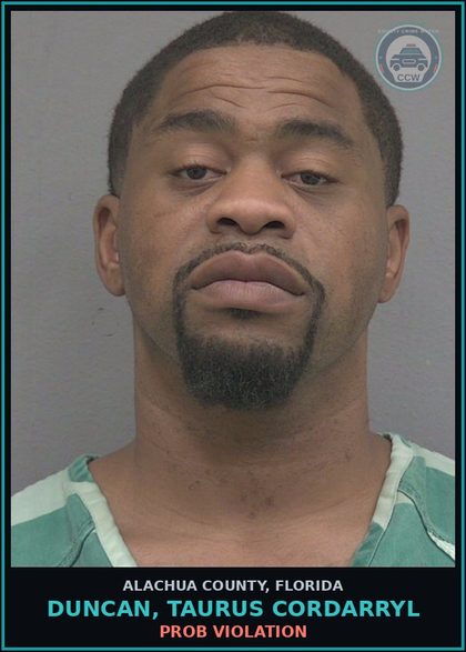 CCW arrest card for DUNCAN, TAURUS CORDARRYL in Alachua County: PROB VIOLATION