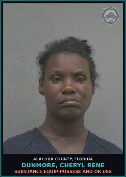 CCW arrest card for DUNMORE, CHERYL RENE in Alachua County: DRUG EQUIP-POSSESS AND OR USE