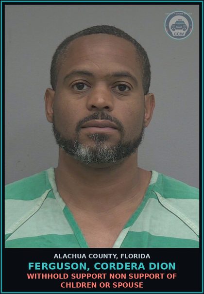 CCW arrest card for FERGUSON, CORDERA DION in Alachua County: WITHHOLD SUPPORT NON SUPPORT OF CHILDREN OR SPOUSE