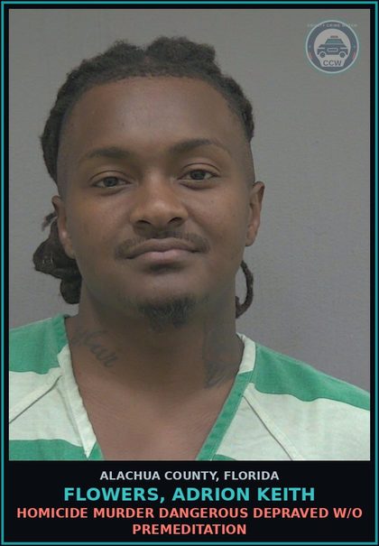 CCW arrest card for FLOWERS, ADRION KEITH in Alachua County: HOMICIDE MURDER DANGEROUS DEPRAVED W/O PREMEDITATION