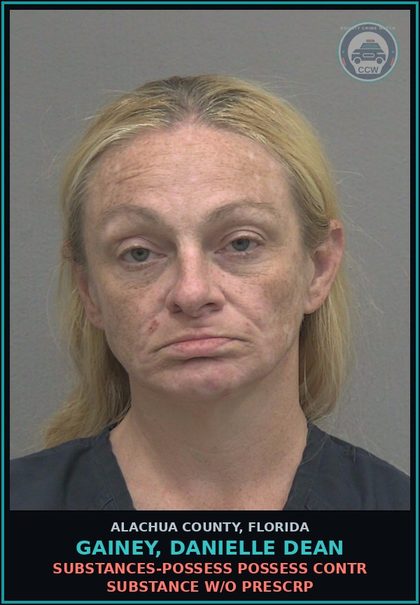 CCW arrest card for GAINEY, DANIELLE DEAN in Alachua County: DRUGS-POSSESS POSSESS contr substance W/O PRESCRIPTION