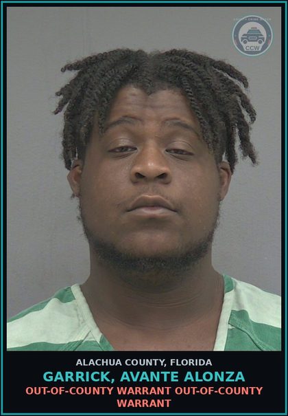 CCW arrest card for GARRICK, AVANTE ALONZA in Alachua County: OUT-OF-COUNTY WARRANT OUT-OF-COUNTY WARRANT