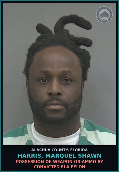 CCW arrest card for HARRIS, MARQUEL SHAWN in Alachua County: POSSESSION OF WEAPON OR AMMO BY CONVICTED FLA FELON