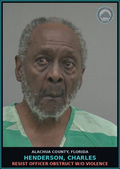 CCW arrest card for HENDERSON, CHARLES in Alachua County: RESIST OFFICER OBSTRUCT W/O VIOLENCE