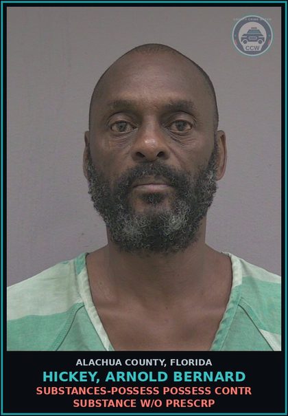 CCW arrest card for HICKEY, ARNOLD BERNARD in Alachua County: DRUGS-POSSESS POSSESS contr substance W/O PRESCRIPTION