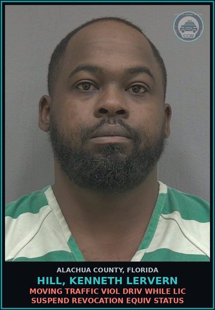 CCW arrest card for HILL, KENNETH LERVERN in Alachua County: MOVING TRAFFIC VIOL DRIV WHILE LIC SUSPEND REVOCATION EQUIV STATUS