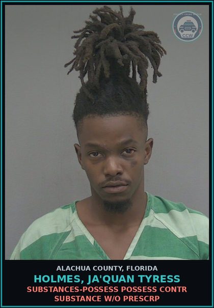 CCW arrest card for HOLMES, JA'QUAN TYRESS in Alachua County: DRUGS-POSSESS POSSESS contr substance W/O PRESCRIPTION