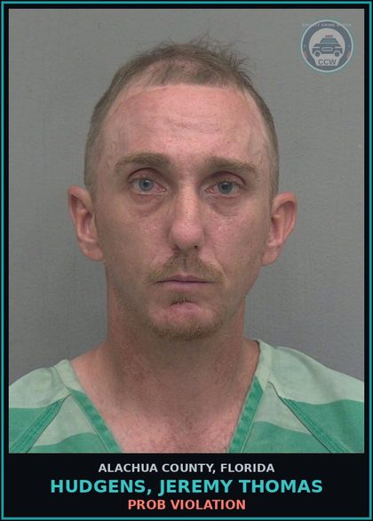CCW arrest card for HUDGENS, JEREMY THOMAS in Alachua County: PROB VIOLATION