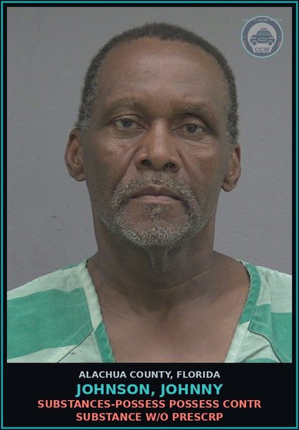 CCW arrest card for JOHNSON, JOHNNY in Alachua County: DRUGS-POSSESS POSSESS contr substance W/O PRESCRIPTION