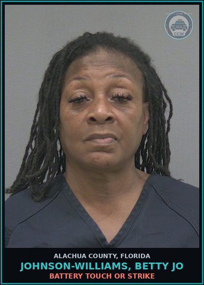 CCW arrest card for JOHNSON-WILLIAMS, BETTY JO in Alachua County: BATTERY TOUCH OR STRIKE