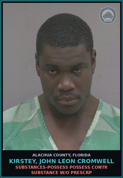 CCW arrest card for KIRSTEY, JOHN LEON CROMWELL in Alachua County: DRUGS-POSSESS POSSESS contr substance W/O PRESCRIPTION