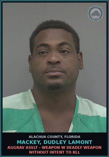 CCW arrest card for MACKEY, DUDLEY LAMONT in Alachua County: AGGRAV ASSLT - WEAPON W DEADLY WEAPON WITHOUT INTENT TO KILL