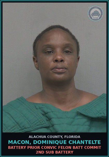 CCW arrest card for MACON, DOMINIQUE CHANTELTE in Alachua County: BATTERY PRIOR CONVIC FELON BATT COMMIT 2ND SUB BATTERY