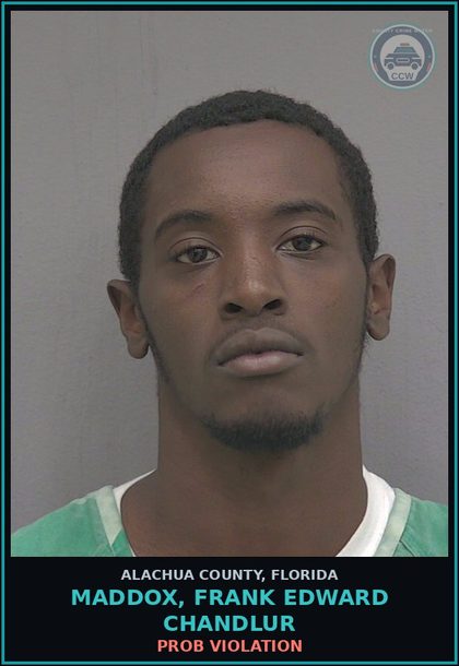 CCW arrest card for MADDOX, FRANK EDWARD CHANDLUR in Alachua County: PROB VIOLATION