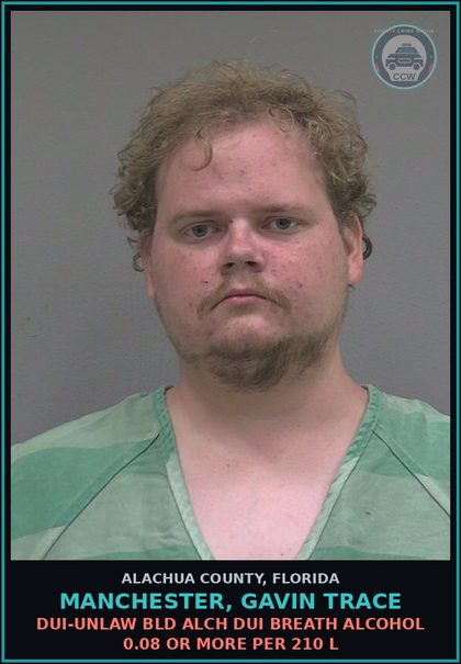 CCW arrest card for MANCHESTER, GAVIN TRACE in Alachua County: DUI-UNLAW BLD ALCH DUI BREATH ALCOHOL 0.08 OR MORE PER 210 L