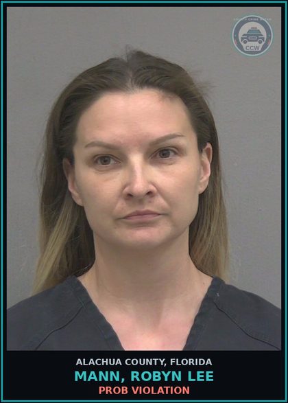 CCW arrest card for MANN, ROBYN LEE in Alachua County: PROB VIOLATION