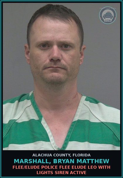 CCW arrest card for MARSHALL, BRYAN MATTHEW in Alachua County: FLEE/ELUDE POLICE FLEE ELUDE LEO WITH LIGHTS SIREN ACTIVE