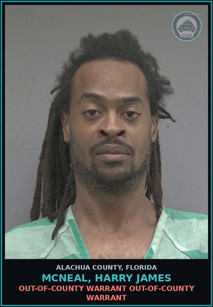 CCW arrest card for MCNEAL, HARRY JAMES in Alachua County: OUT-OF-COUNTY WARRANT OUT-OF-COUNTY WARRANT