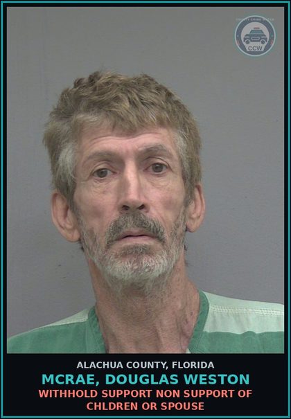 CCW arrest card for MCRAE, DOUGLAS WESTON in Alachua County: WITHHOLD SUPPORT NON SUPPORT OF CHILDREN OR SPOUSE