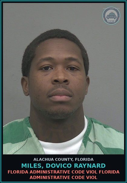 CCW arrest card for MILES, DOVICO RAYNARD in Alachua County: FLORIDA ADMINISTRATIVE CODE VIOL FLORIDA ADMINISTRATIVE CODE VIOL