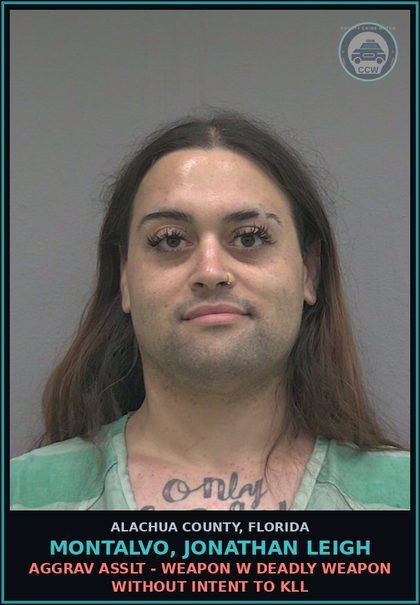 CCW arrest card for MONTALVO, JONATHAN LEIGH in Alachua County: AGGRAV ASSLT - WEAPON W DEADLY WEAPON WITHOUT INTENT TO KILL