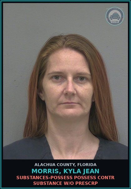 CCW arrest card for MORRIS, KYLA JEAN in Alachua County: DRUGS-POSSESS POSSESS contr substance W/O PRESCRIPTION
