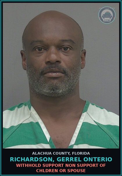 CCW arrest card for RICHARDSON, GERREL ONTERIO in Alachua County: WITHHOLD SUPPORT NON SUPPORT OF CHILDREN OR SPOUSE