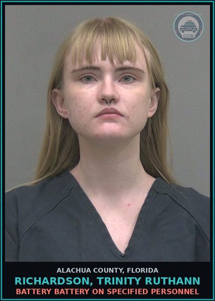 CCW arrest card for RICHARDSON, TRINITY RUTHANN in Alachua County: BATTERY BATTERY ON SPECIFIED PERSONNEL
